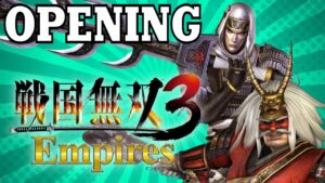 Sengoku Musou 3 Empires (戦国無双3 Empires) Opening